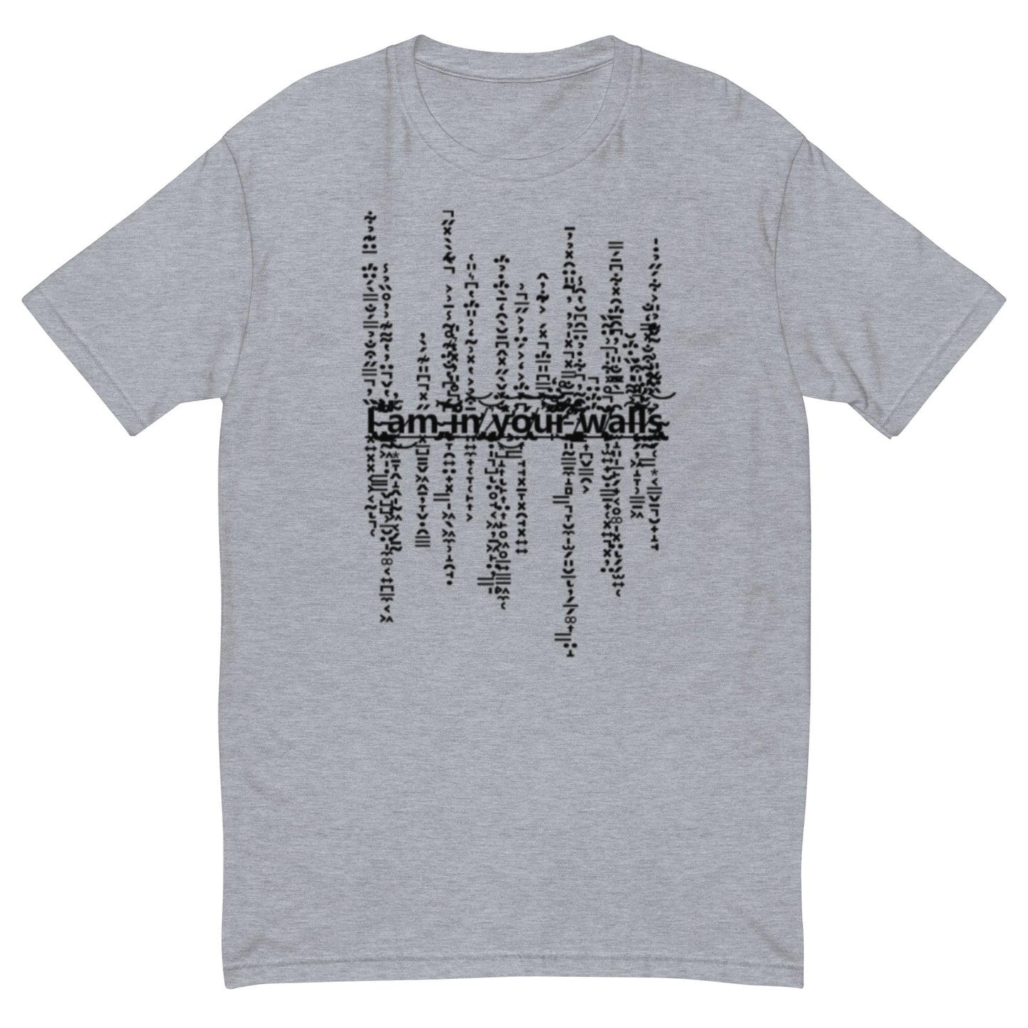 I'm In Your Walls T-Shirt