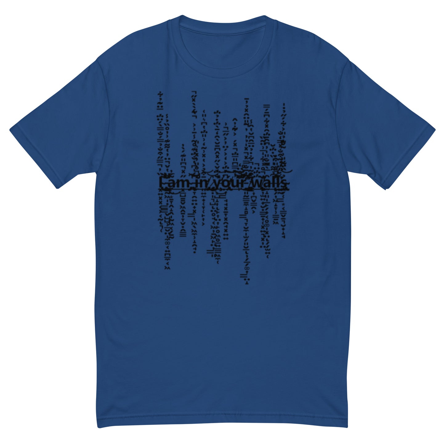 I'm In Your Walls T-Shirt