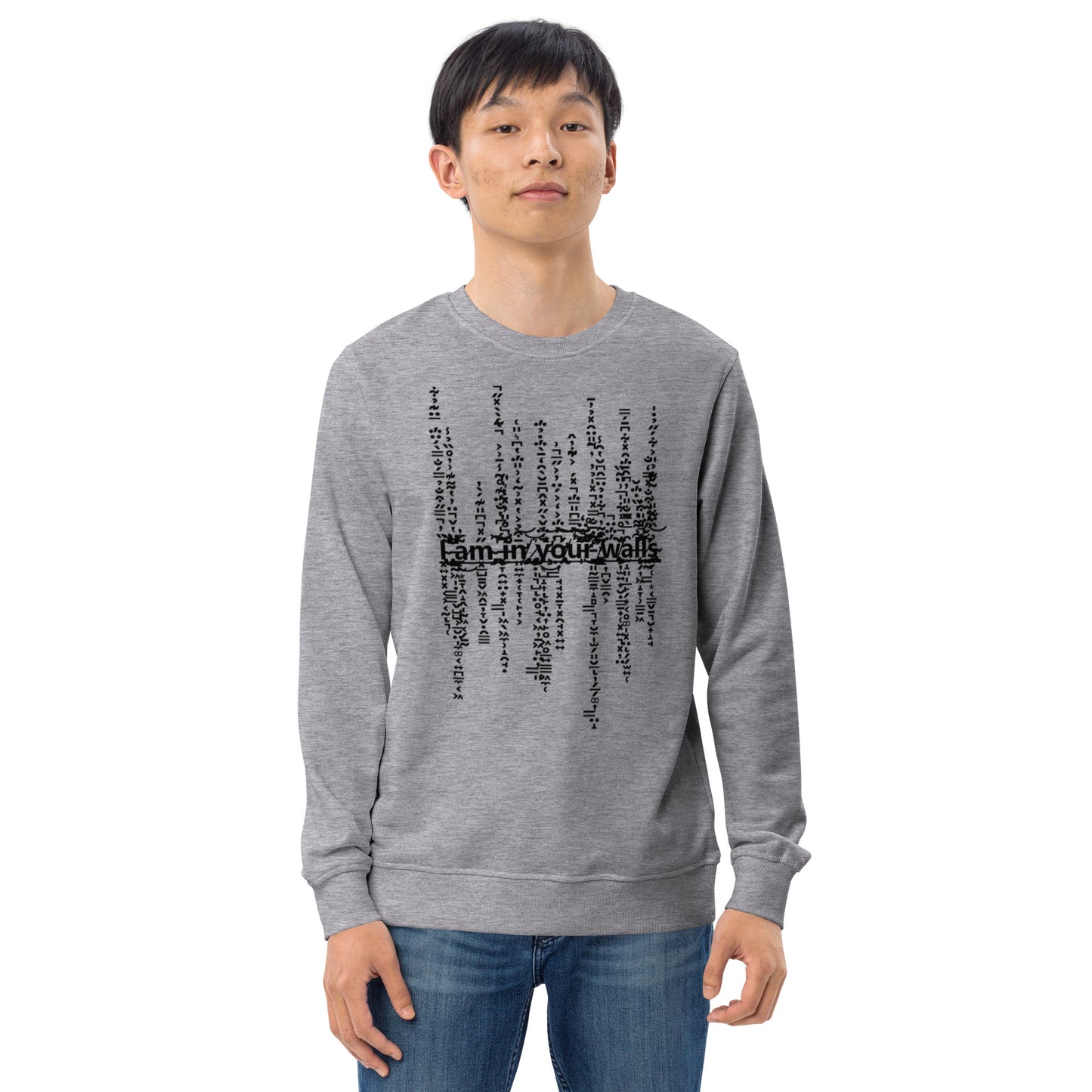 I'm In Your Walls Sweatshirt