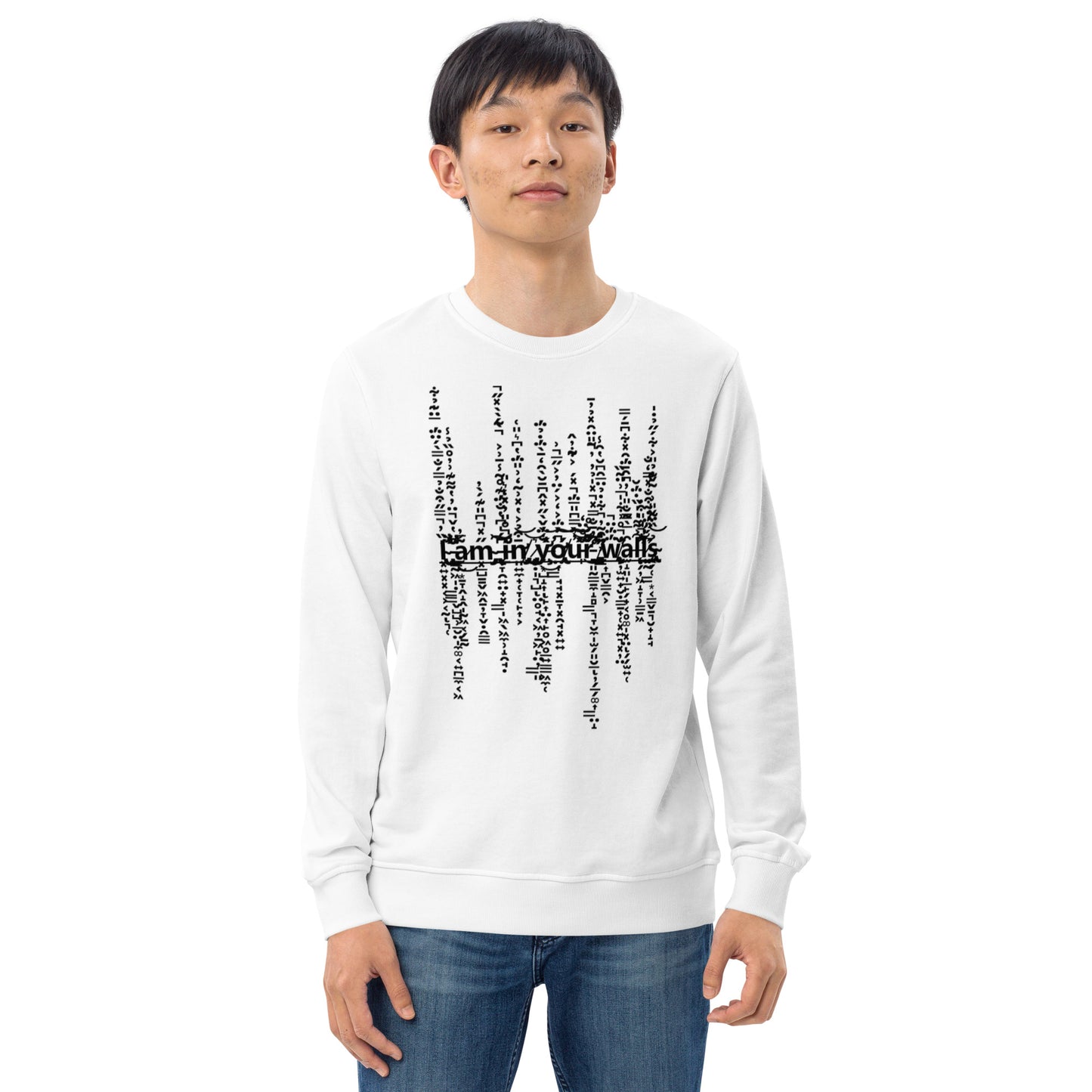 I'm In Your Walls Sweatshirt