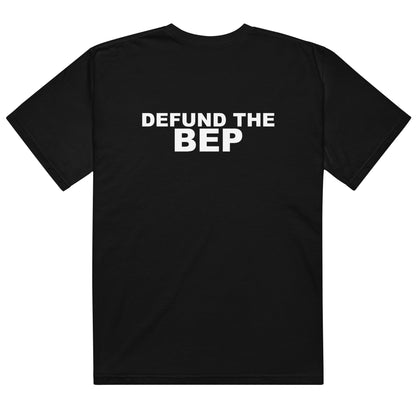 Defund the BEP Tee