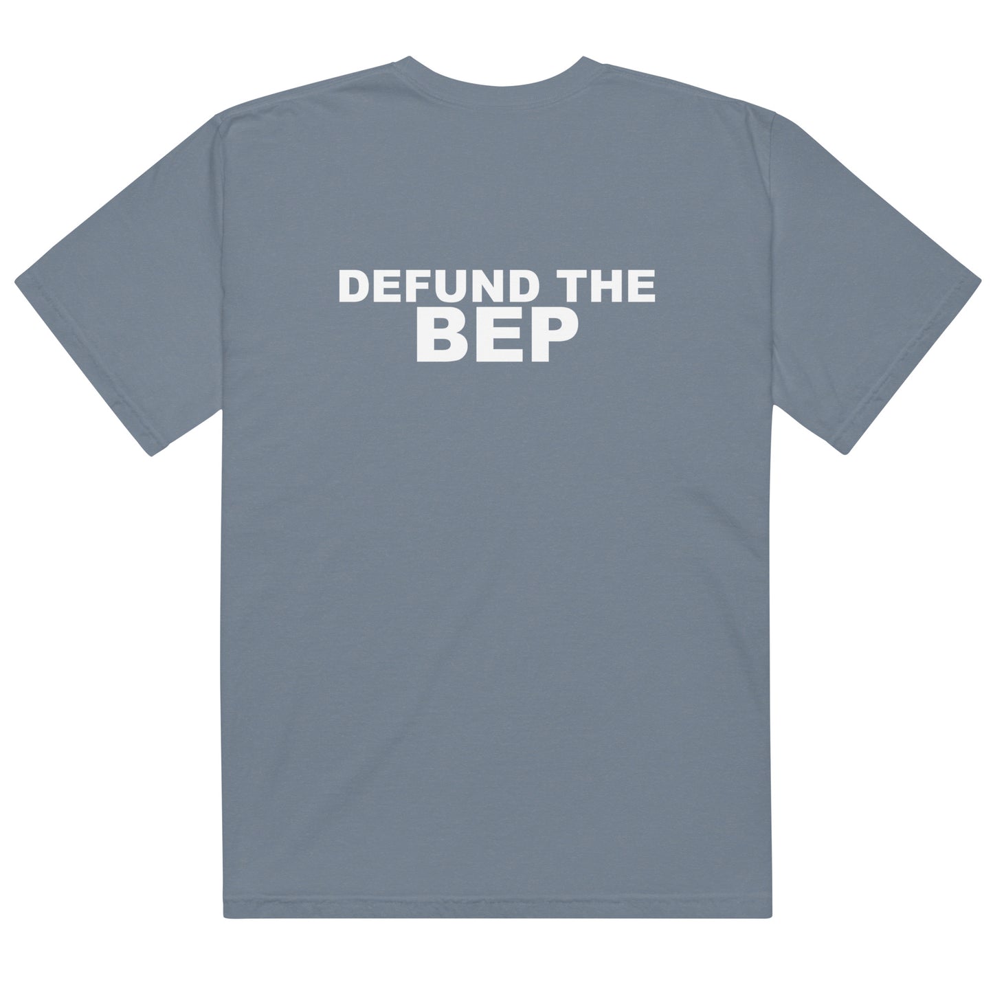 Defund the BEP Tee
